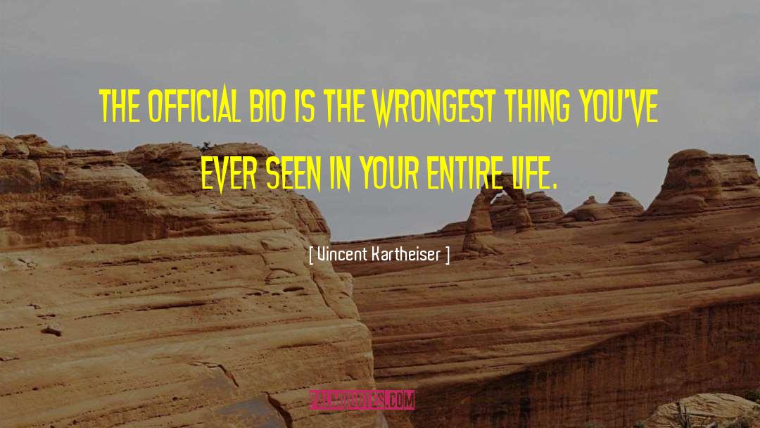 Bio quotes by Vincent Kartheiser