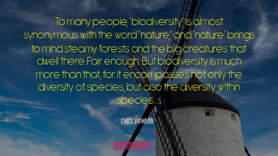 Biodiversity quotes by Cary Fowler