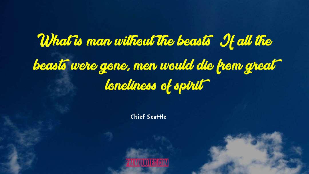 Biodiversity quotes by Chief Seattle