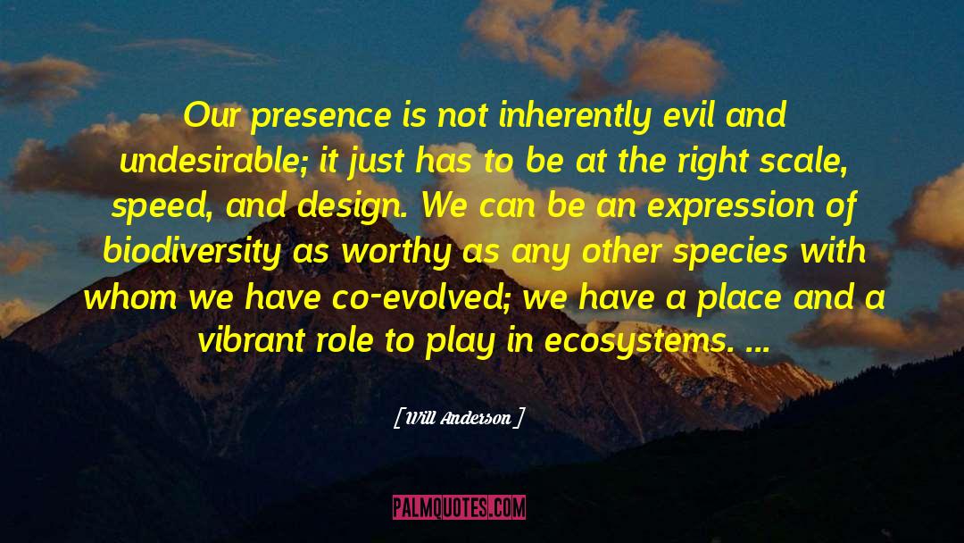 Biodiversity quotes by Will Anderson