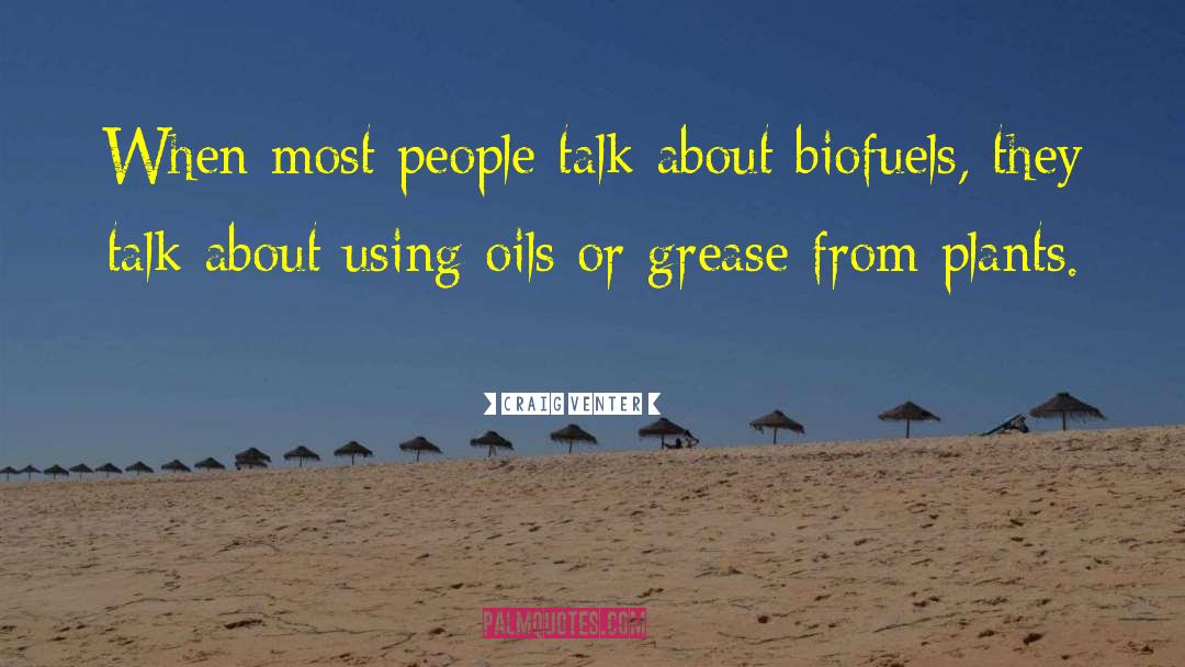 Biofuels quotes by Craig Venter