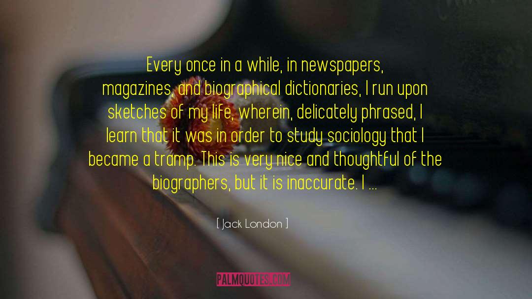 Biographers quotes by Jack London