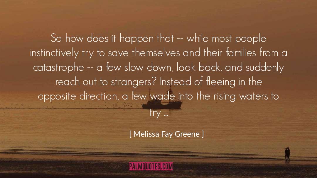 Biographical quotes by Melissa Fay Greene