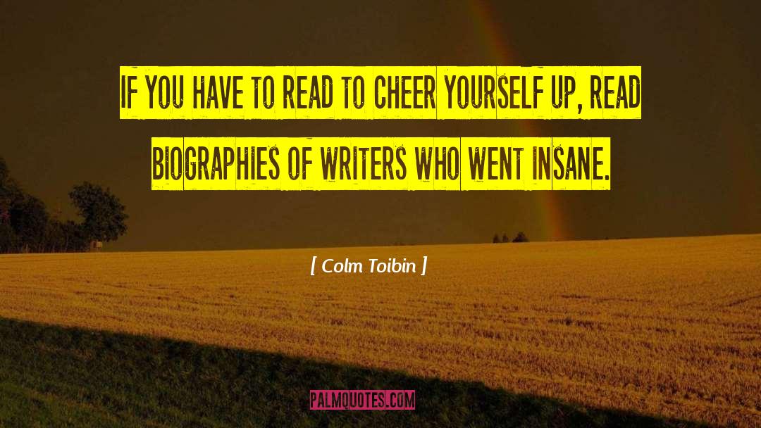 Biographies quotes by Colm Toibin