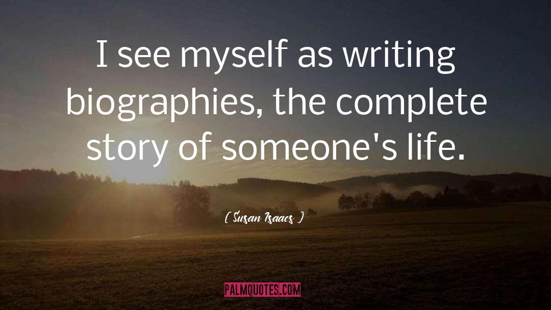 Biographies quotes by Susan Isaacs