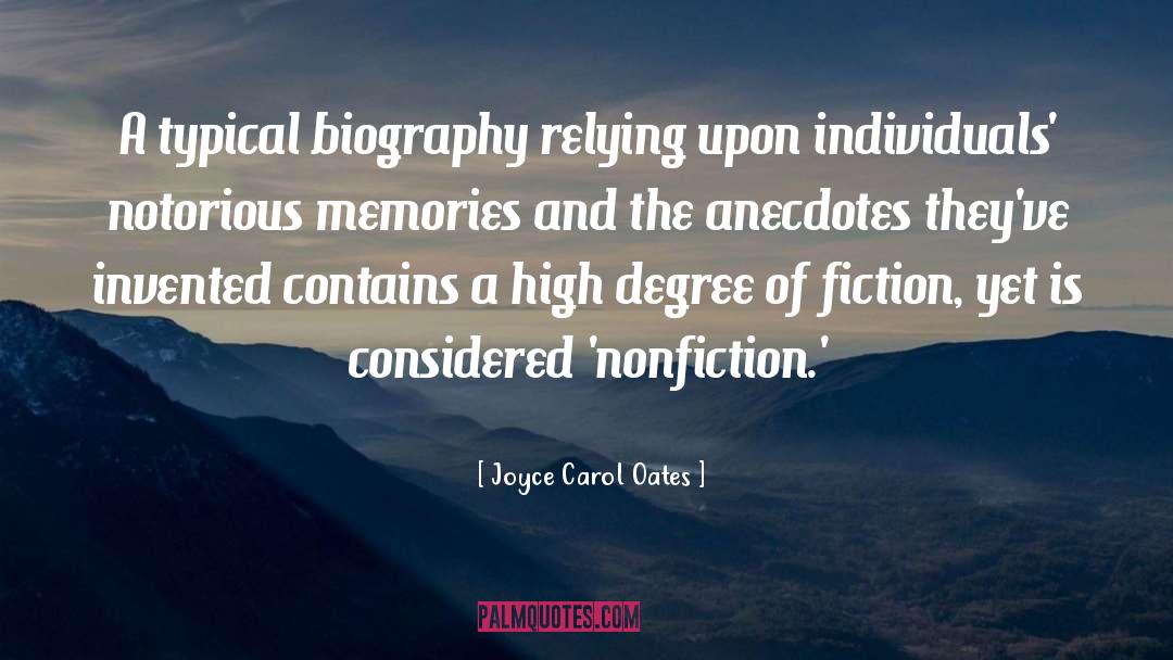 Biography quotes by Joyce Carol Oates