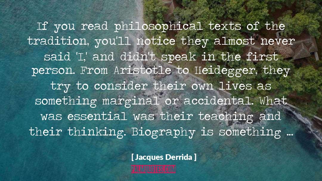 Biography quotes by Jacques Derrida