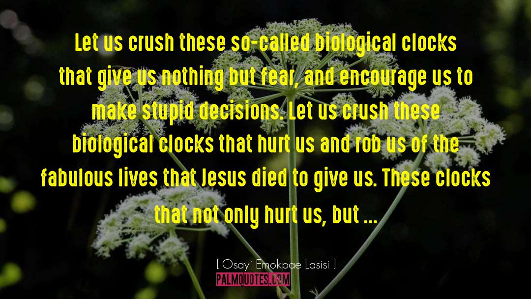Biological Clock quotes by Osayi Emokpae Lasisi