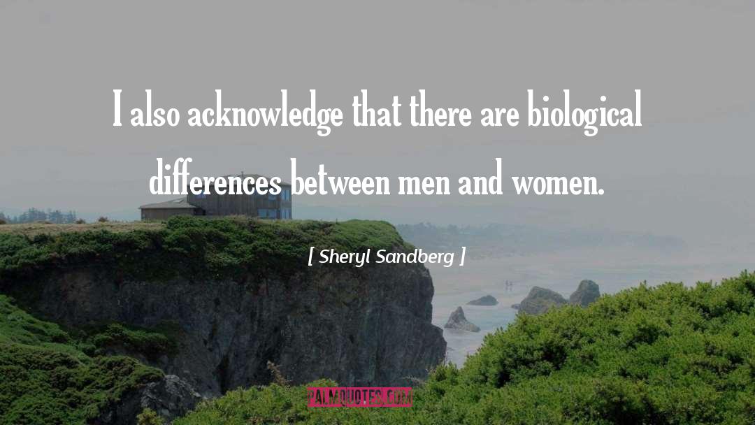 Biological Differences quotes by Sheryl Sandberg