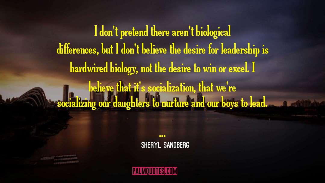 Biological Differences quotes by Sheryl Sandberg