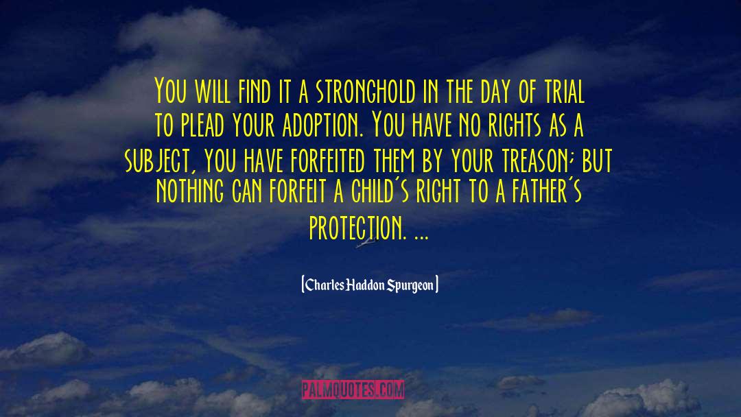 Biological Fathers quotes by Charles Haddon Spurgeon