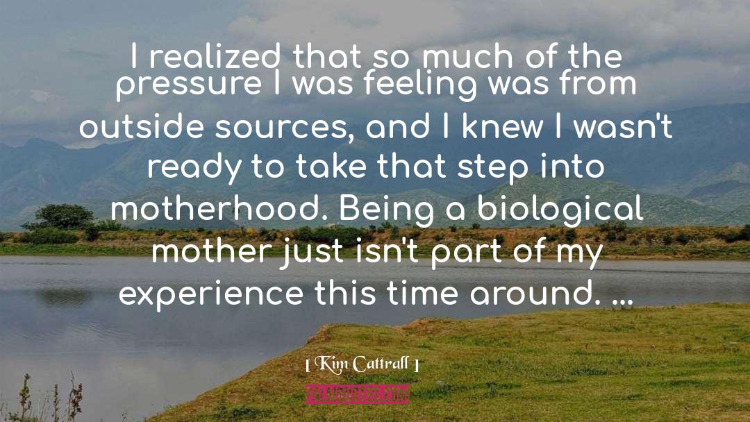 Biological Reductiveness quotes by Kim Cattrall