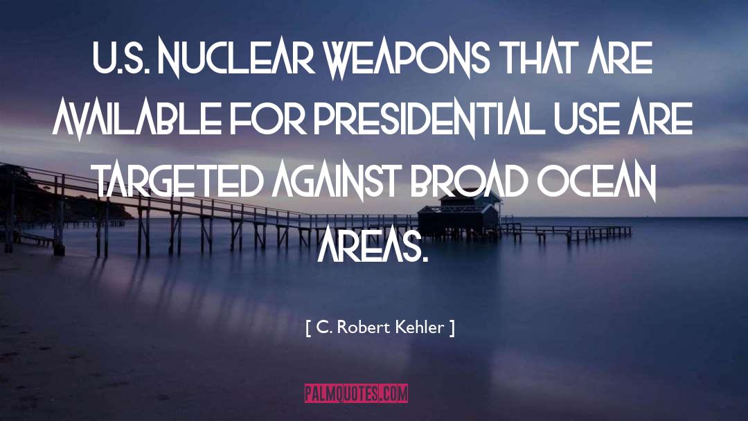 Biological Weapons quotes by C. Robert Kehler