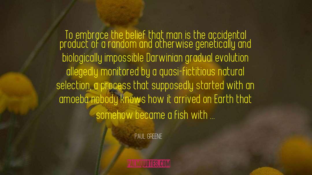 Biologically quotes by Paul Greene