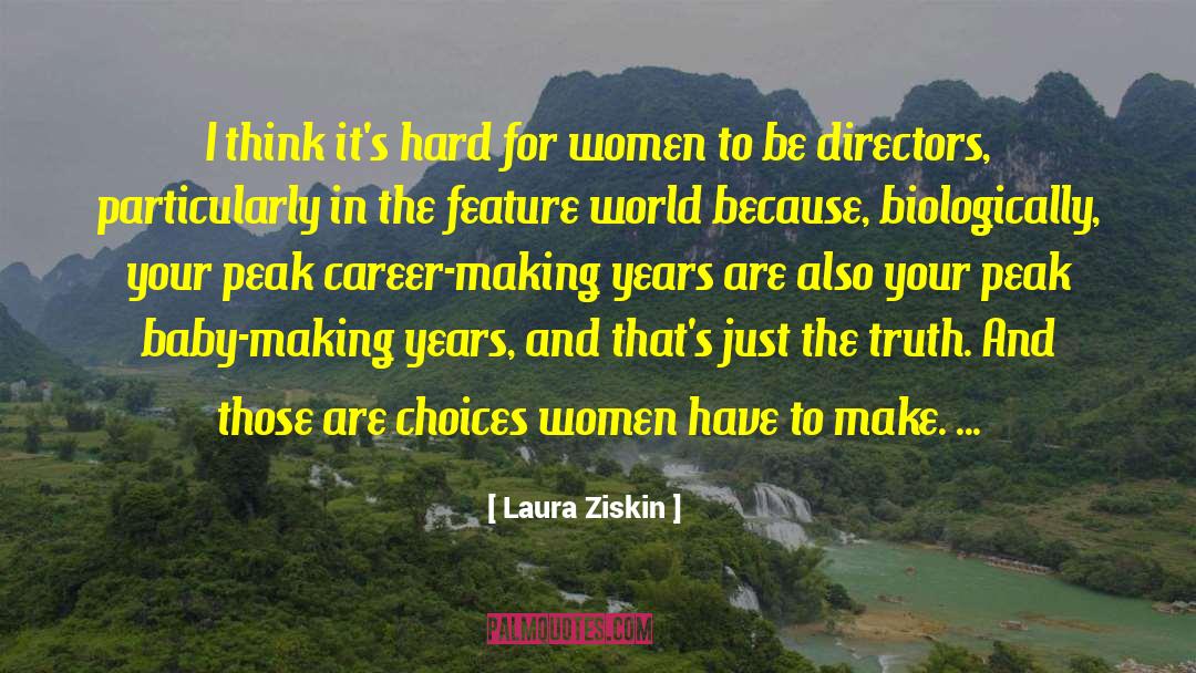 Biologically quotes by Laura Ziskin