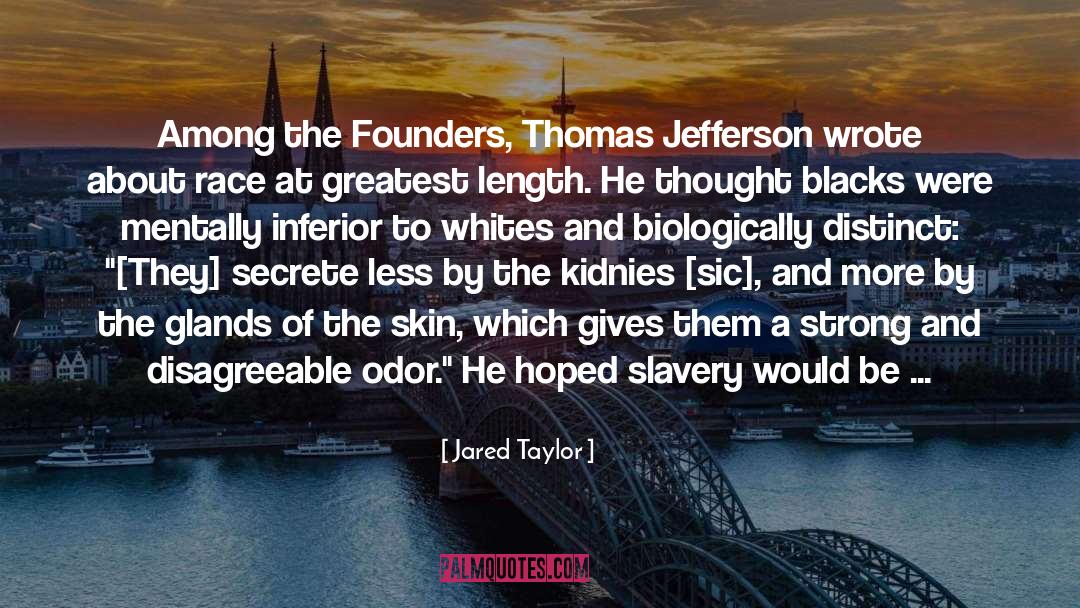 Biologically quotes by Jared Taylor