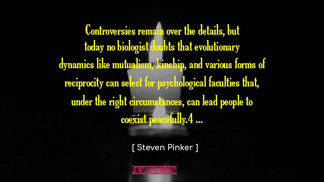 Biologist quotes by Steven Pinker