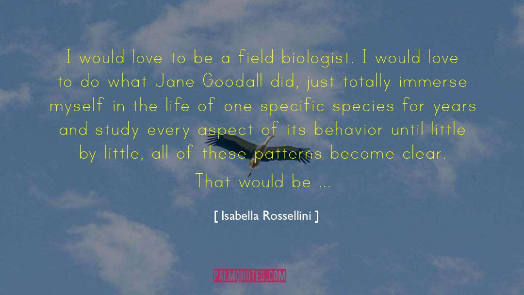 Biologist quotes by Isabella Rossellini