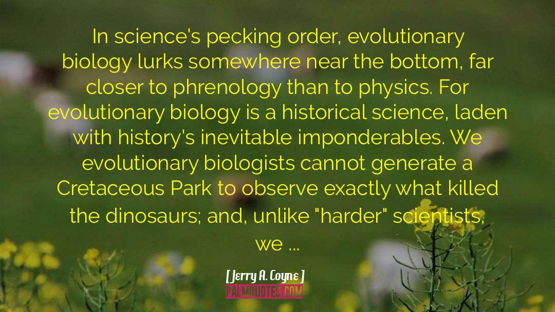 Biologists quotes by Jerry A. Coyne