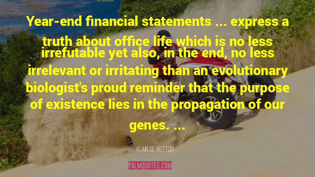 Biologists quotes by Alain De Botton
