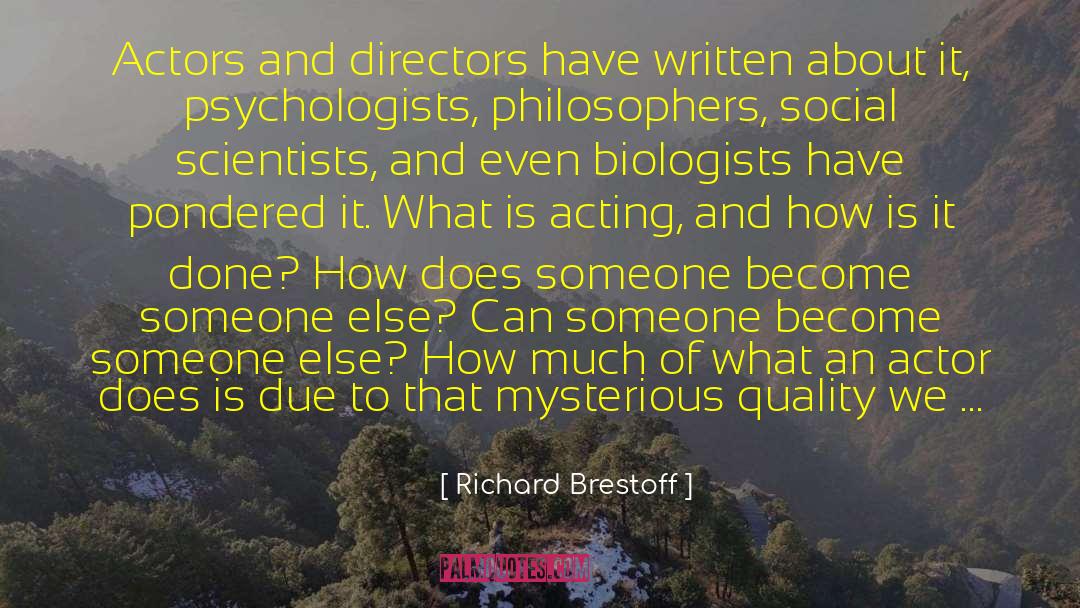 Biologists quotes by Richard Brestoff