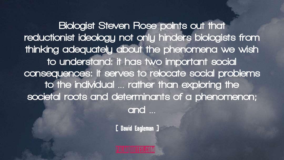 Biologists quotes by David Eagleman