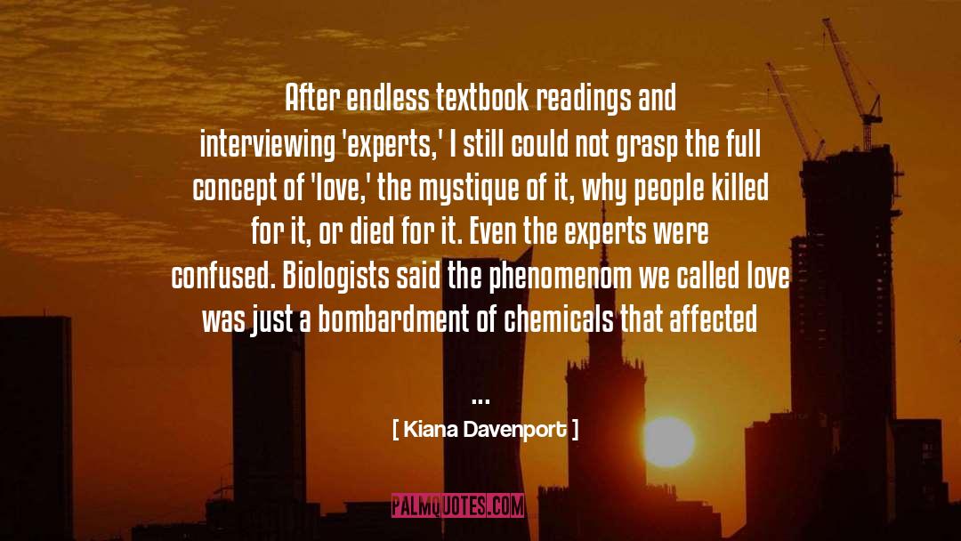 Biologists quotes by Kiana Davenport