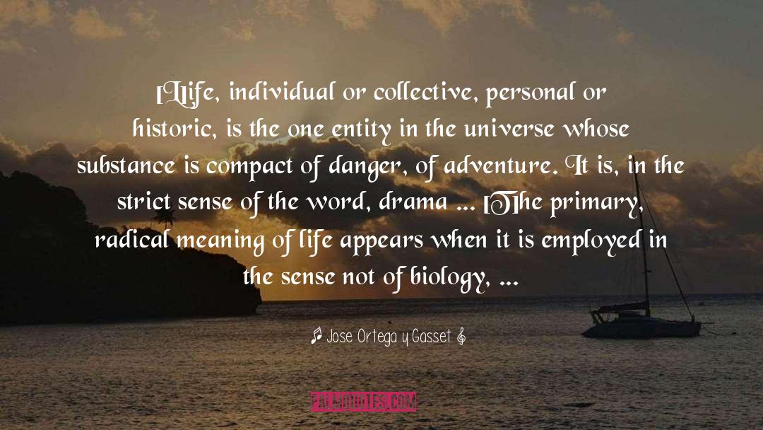 Biologists quotes by Jose Ortega Y Gasset
