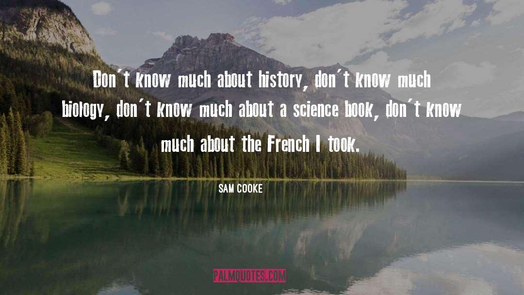Biology quotes by Sam Cooke