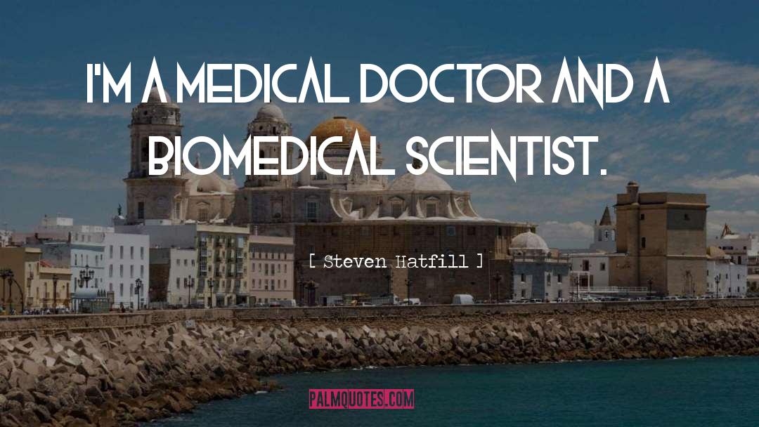 Biomedical quotes by Steven Hatfill