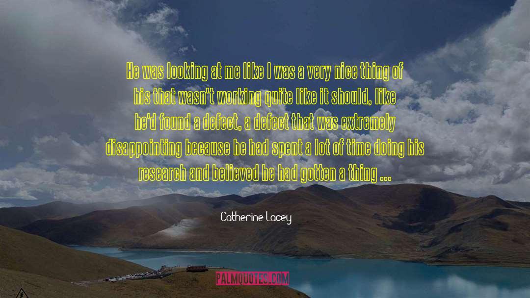 Biomedical Research quotes by Catherine Lacey