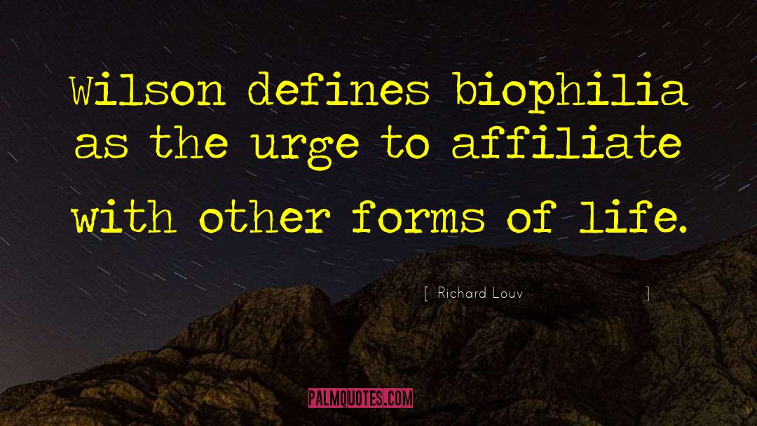 Biophilia quotes by Richard Louv