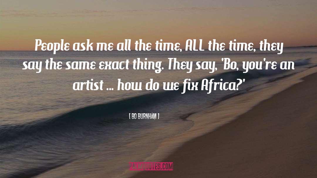 Bioregionalism Africa quotes by Bo Burnham