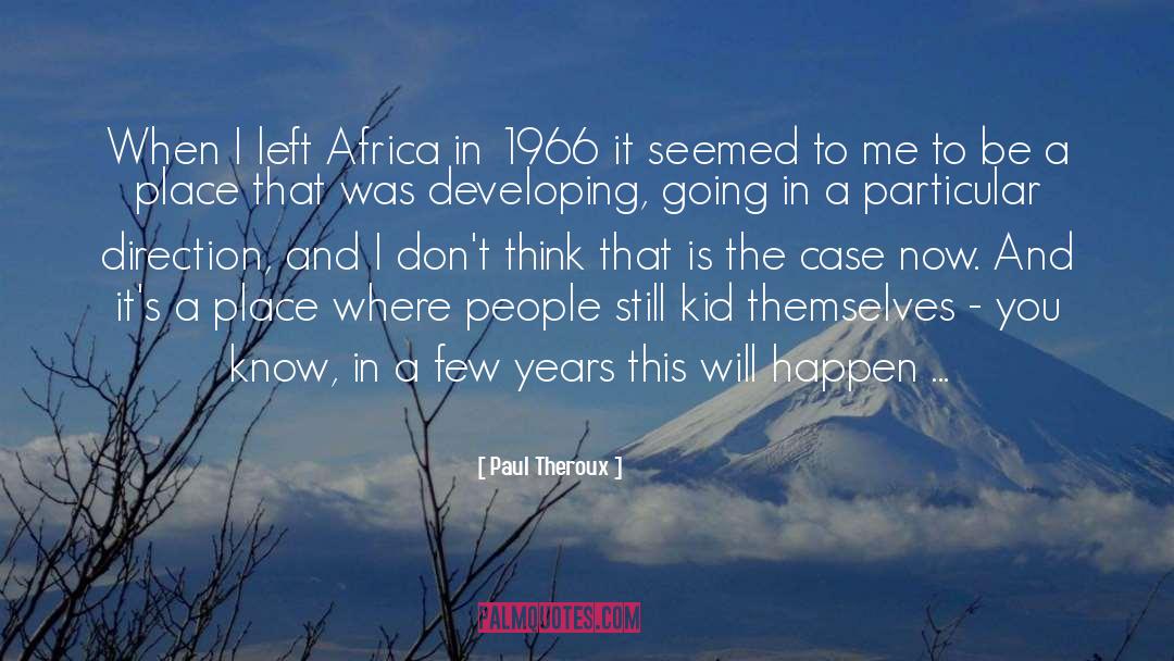 Bioregionalism Africa quotes by Paul Theroux