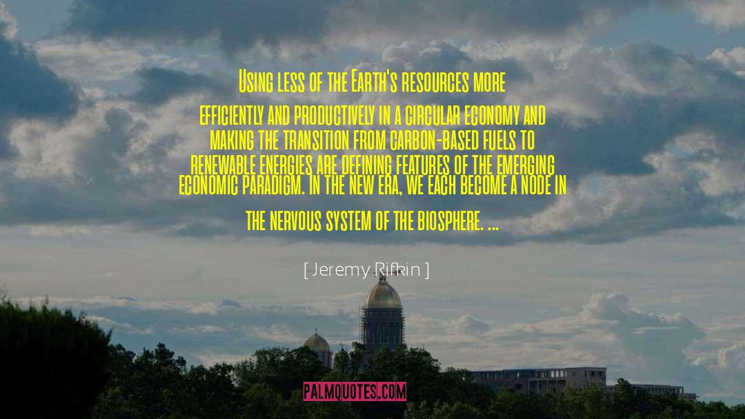 Biosphere quotes by Jeremy Rifkin