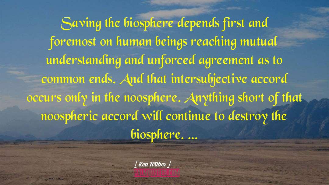 Biosphere quotes by Ken Wilber