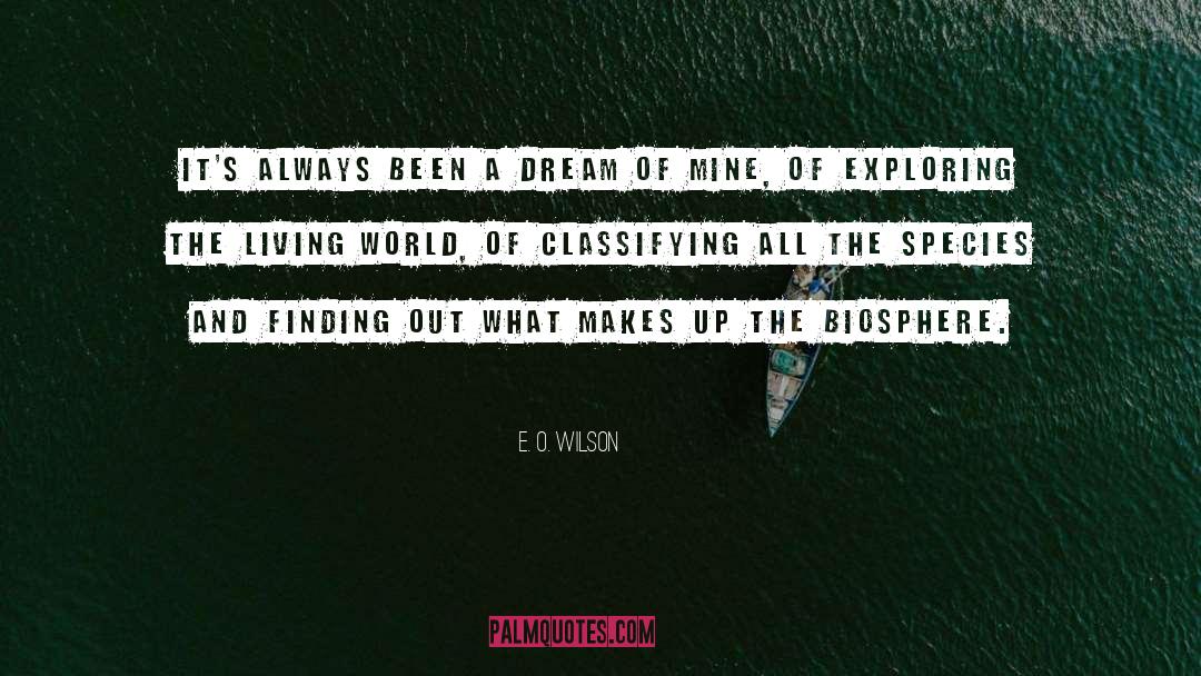 Biosphere quotes by E. O. Wilson