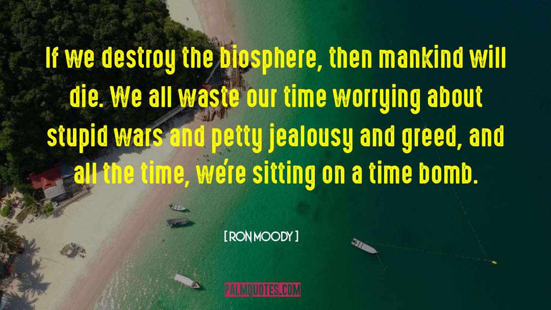 Biosphere quotes by Ron Moody