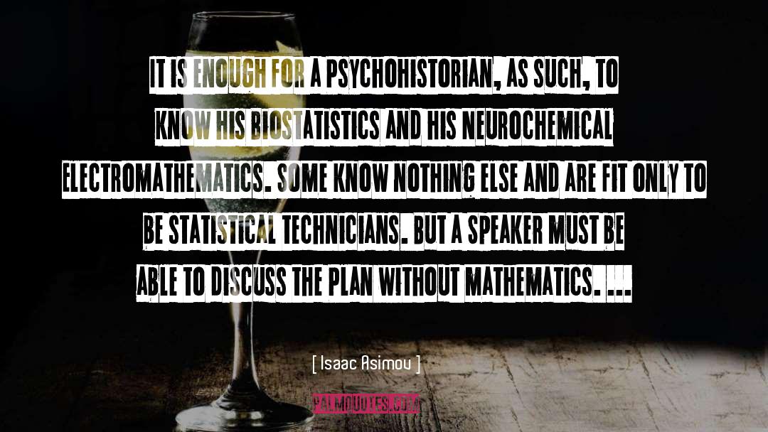 Biostatistics quotes by Isaac Asimov