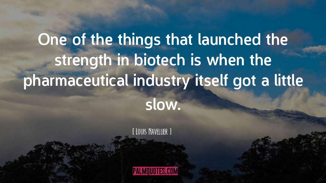 Biotech quotes by Louis Navellier