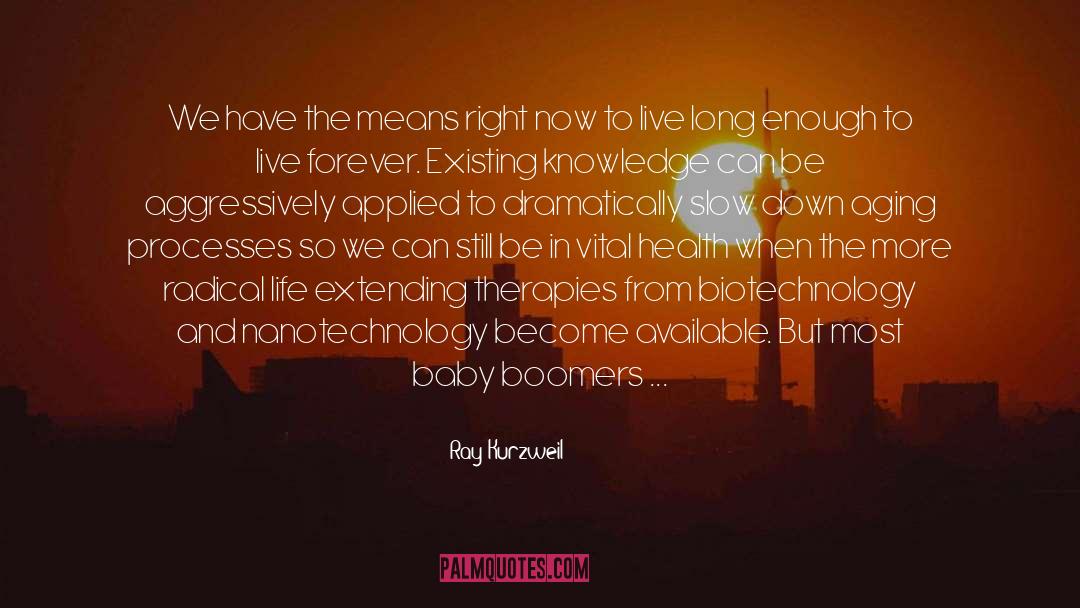 Biotechnology quotes by Ray Kurzweil