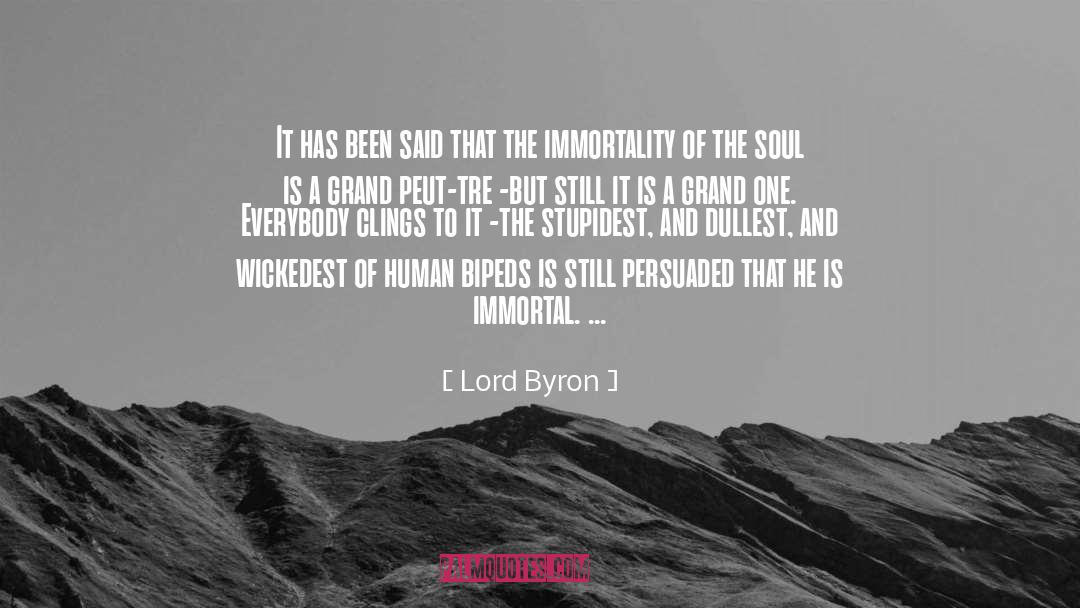 Bipeds quotes by Lord Byron