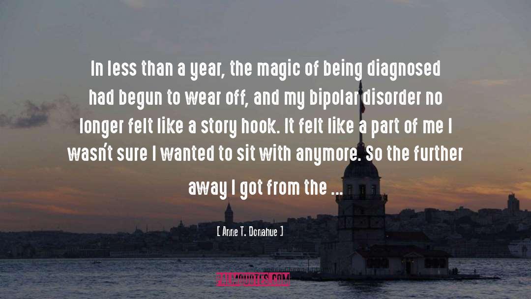 Bipolar Disorder quotes by Anne T. Donahue