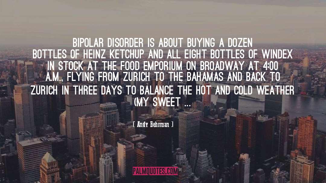 Bipolar Disorder quotes by Andy Behrman