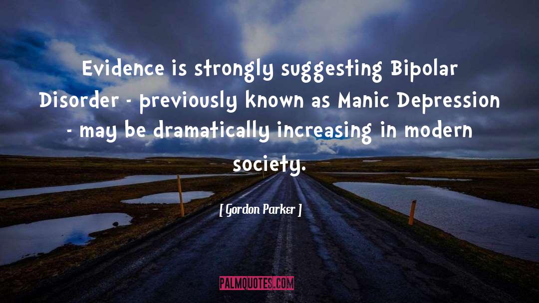 Bipolar Disorder quotes by Gordon Parker