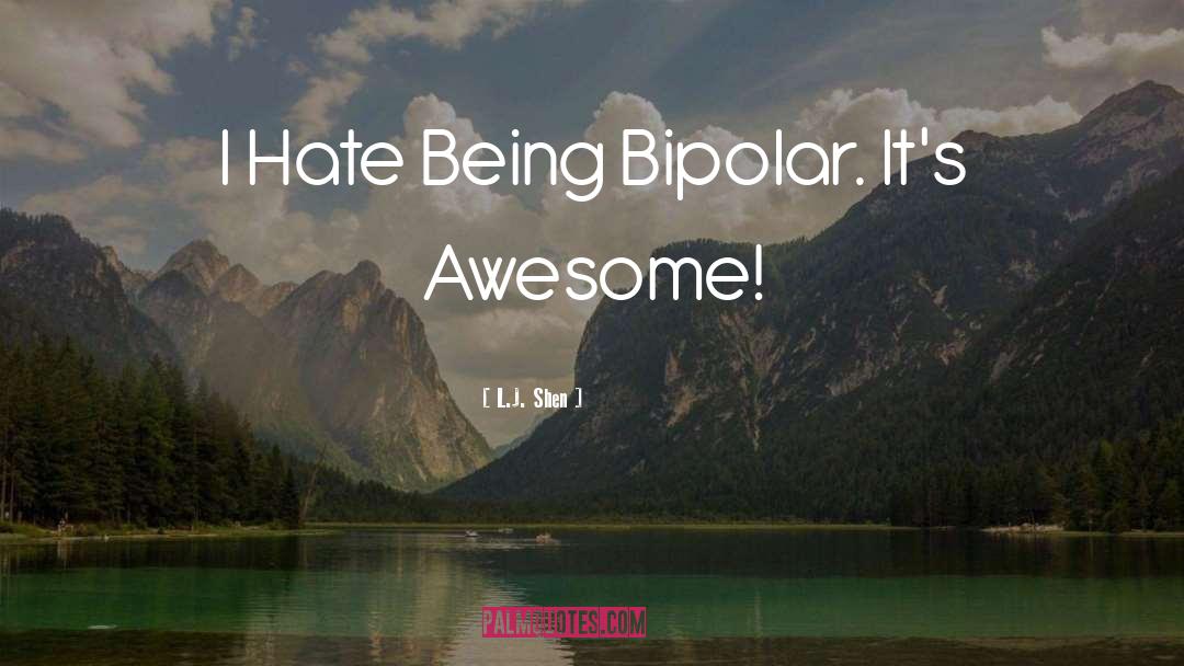 Bipolar quotes by L.J. Shen