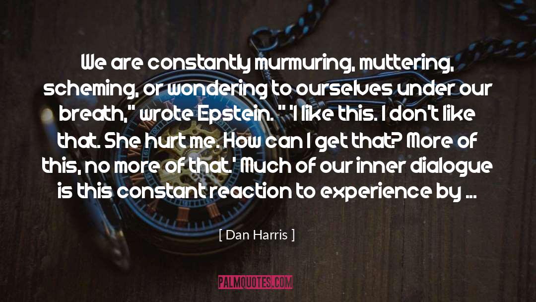 Biracial Protagonist quotes by Dan Harris