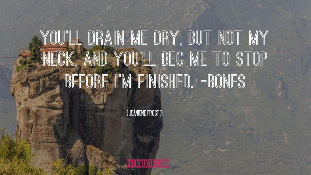 Bird Bones Dry Rub quotes by Jeaniene Frost