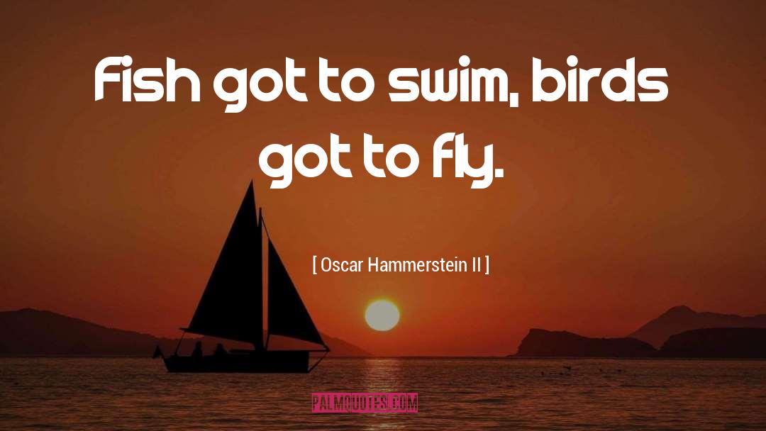 Bird Cage quotes by Oscar Hammerstein II