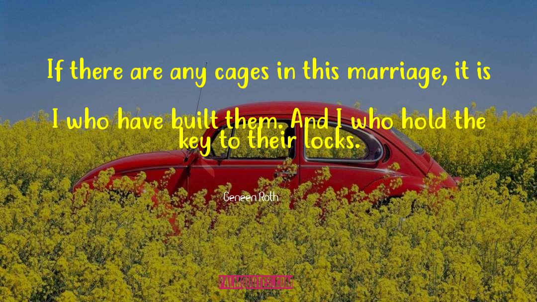 Bird Cages quotes by Geneen Roth